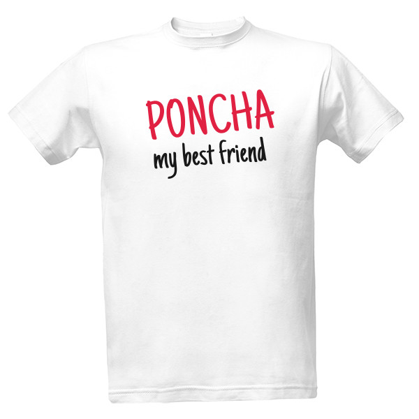 T-shirt Poncha - My best friend